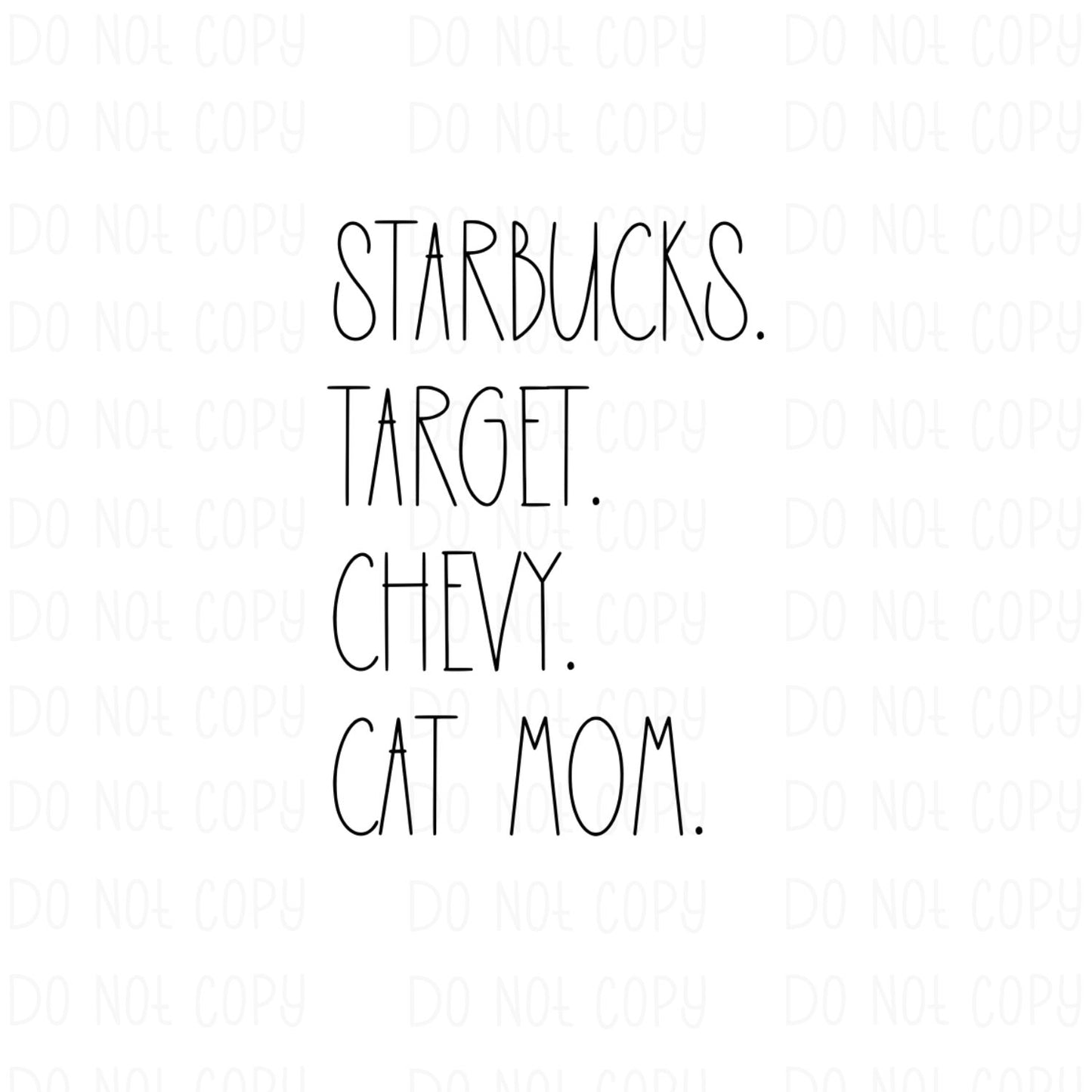 Starbucks. Target. Chevy. Cat Mom.