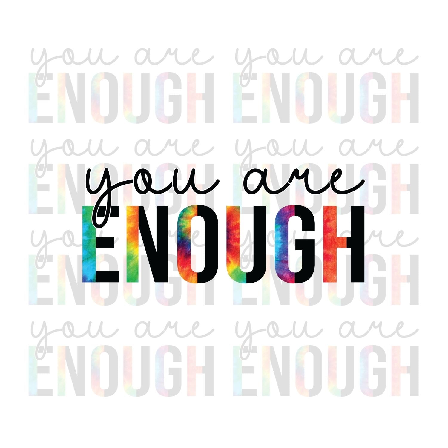 mental health sticker, you , are, enough, sticker, stickers, sublimation, sublimated vinyl, vinyl stickers, clear stickers, clear, rainbow 